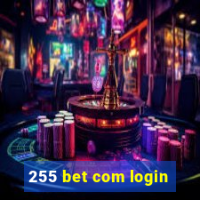 255 bet com login